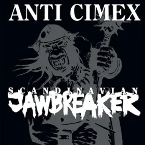 Anti-Cimex "Scandinavian Jawbreaker"