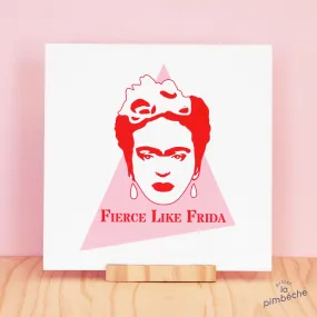 Fierce Like Frida Print