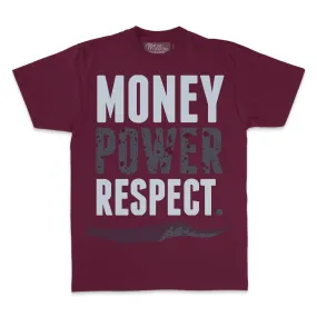 Money Power Respect - Maroon T-Shirt