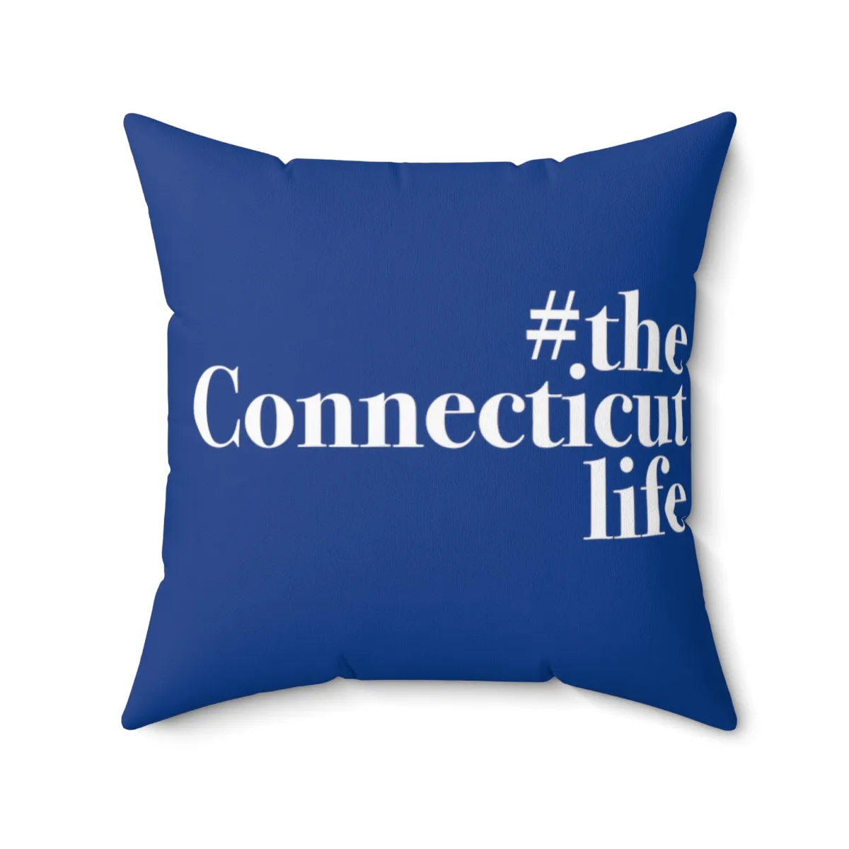 #theconnecticutlife Spun Polyester Square Pillow - White Font