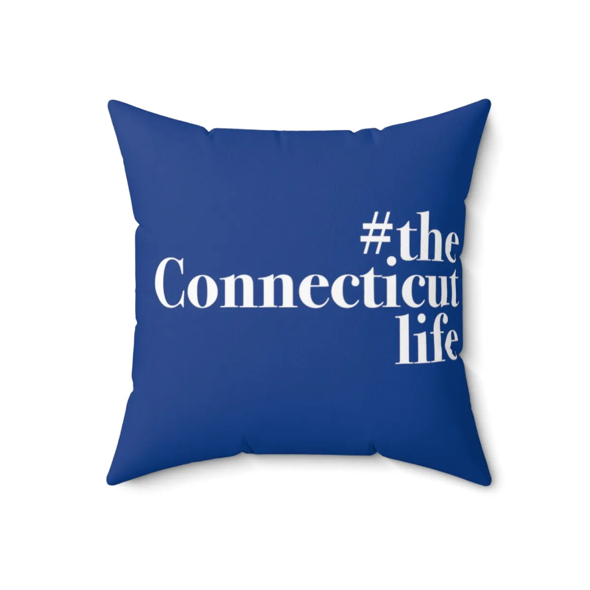 #theconnecticutlife Spun Polyester Square Pillow - White Font